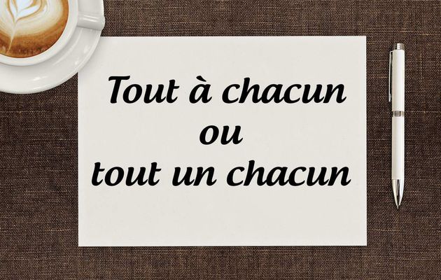 Ne faites plus l'erreur : "tout à chacun" ou "tout un chacun"
